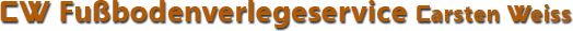 CW Fu�bodenverlegeservice Carsten Weiss